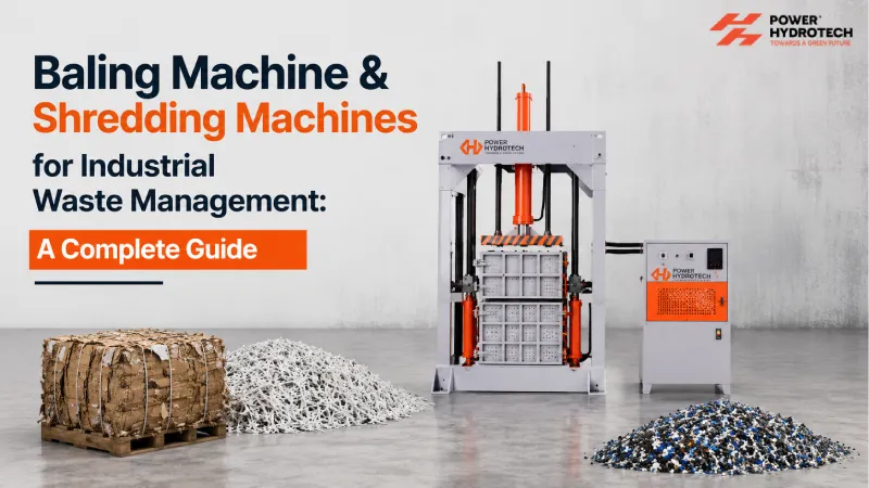 Baling Machine & Shredding Machines for Industrial Waste Management: A Complete Guide