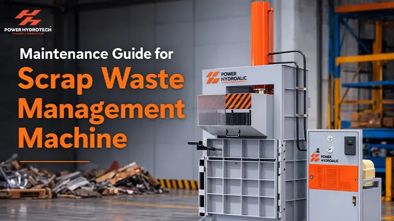 Maintenance Guide for Scrap Waste Management Machine