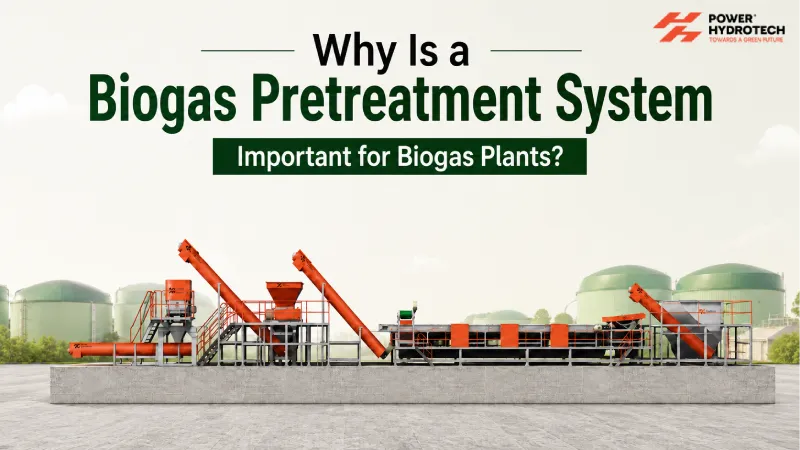 Why Is a Biogas Pretreatment System Important for Biogas Plants?